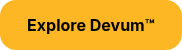 <p style="font-weight: bold;">Explore Devum™</p>